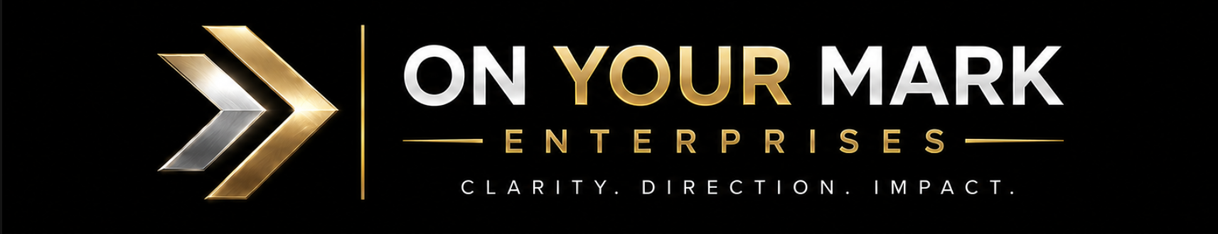 On Your Mark Enterprises — Clarity. Direction. Impact.
